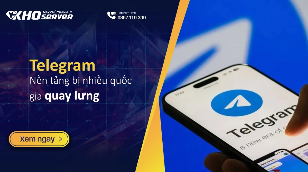 Telegram - Nền tảng bị nhiều quốc gia quay lưng