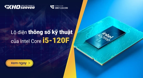 Lộ diện thông số kỹ thuật của Intel Core i5‑120F