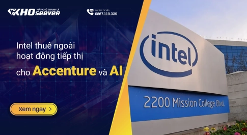 Intel thuê ngoài hoạt động tiếp thị cho Accenture và AI
