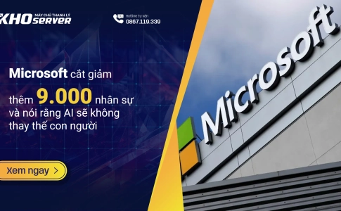 Microsoft cắt giảm thêm 9.000 nhân sự và nói rằng AI sẽ không thay thế con người