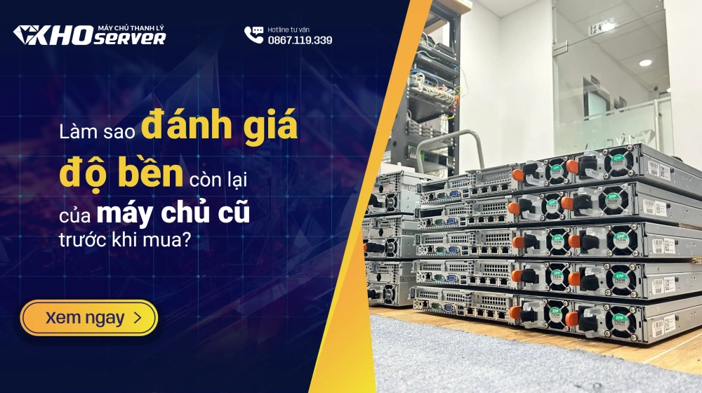 Làm sao đánh giá độ bền của máy chủ cũ trước khi mua? Làm sao đánh giá độ bền của máy chủ cũ trước khi mua?