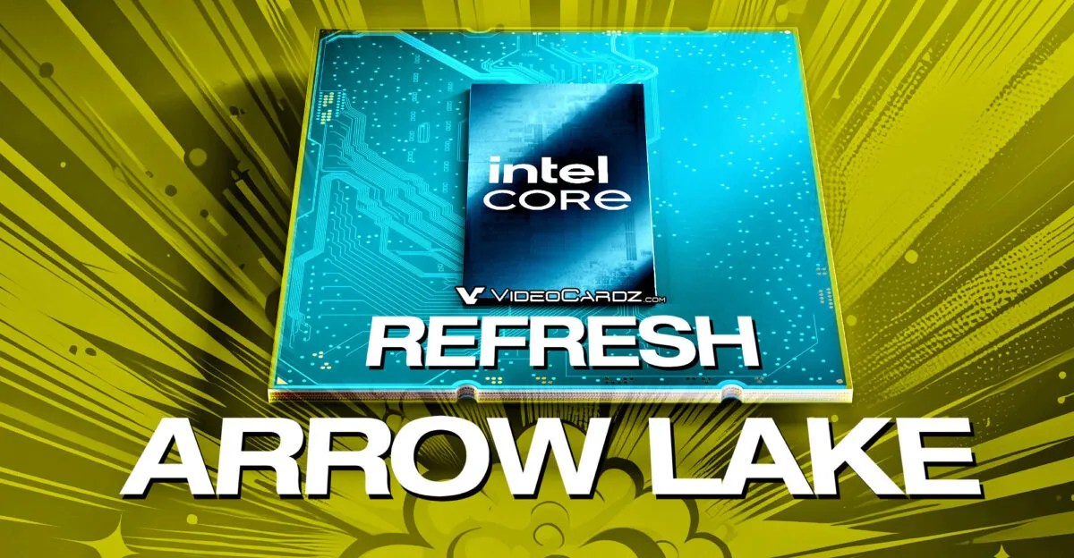 Intel Arrow Lake Refresh sắp ra mắt nửa cuối năm 2025