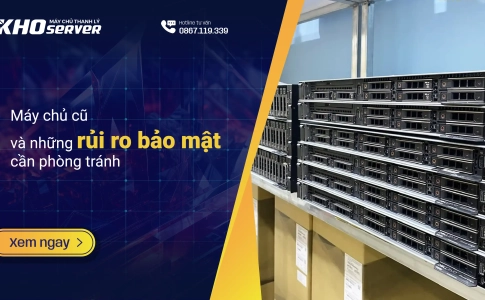 Máy chủ cũ và những rủi ro bảo mật cần phòng tránh
