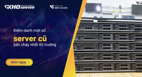 Điểm danh một số server cũ bán chạy nhất thị trường