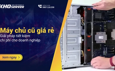 Máy chủ cũ giá rẻ – Giải pháp tiết kiệm chi phí cho doanh nghiệp