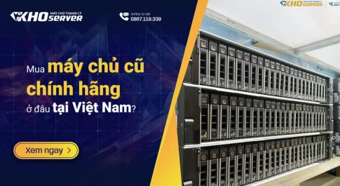 Mua máy chủ cũ chính hãng ở đâu tại Việt Nam 