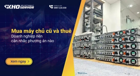 Mua máy chủ cũ và thuê - Doanh nghiệp nên cân nhắc phương án nào?
