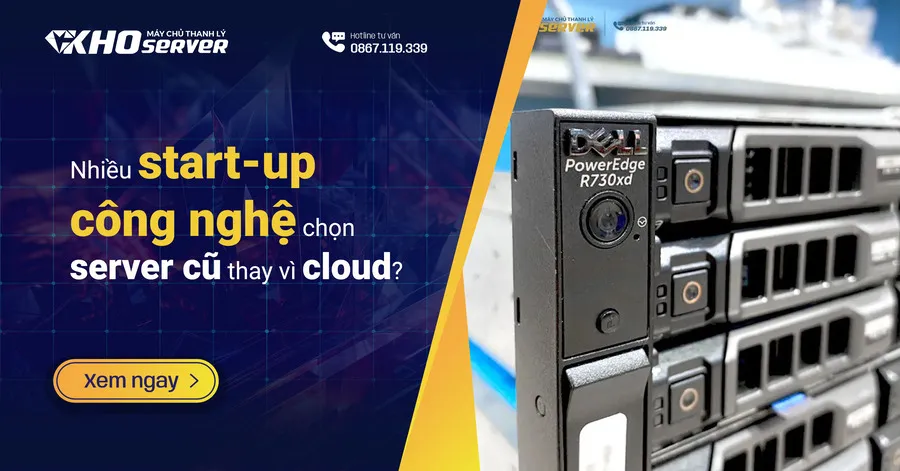 Vì sao nhiều start-up công nghệ chọn server cũ thay vì cloud? Vì sao nhiều start-up công nghệ chọn server cũ thay vì cloud?