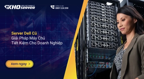 Server Dell Cũ – Giải Pháp Máy Chủ Tiết Kiệm Cho Doanh Nghiệp