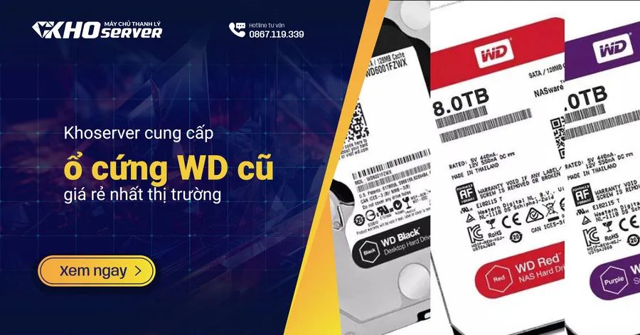Khoserver cung cấp ổ cứng WD cũ giá rẻ nhất thị trường
