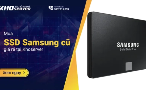 Mua SSD Samsung cũ giá rẻ tại Khoserver