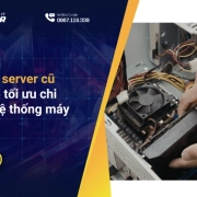 Linh kiện server cũ: Giải pháp tối ưu chi phí cho hệ thống máy chủ