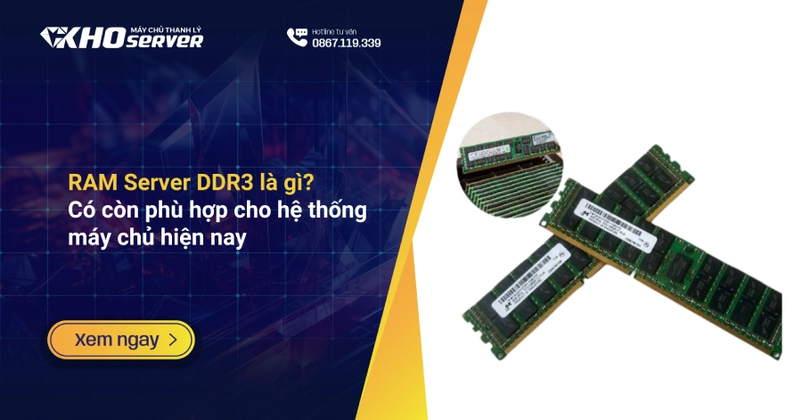 RAM Server DDR3 là gì? Có còn phù hợp cho hệ thống máy chủ hiện nay