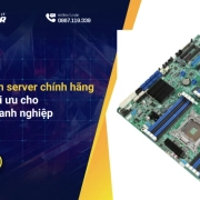 Bán linh kiện server chính hãng – Giải pháp tối ưu cho hệ thống doanh nghiệp