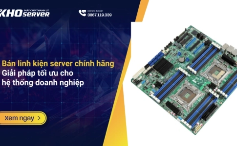 Bán linh kiện server chính hãng