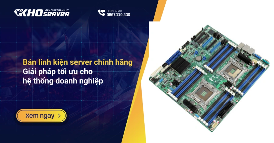 Bán linh kiện server chính hãng