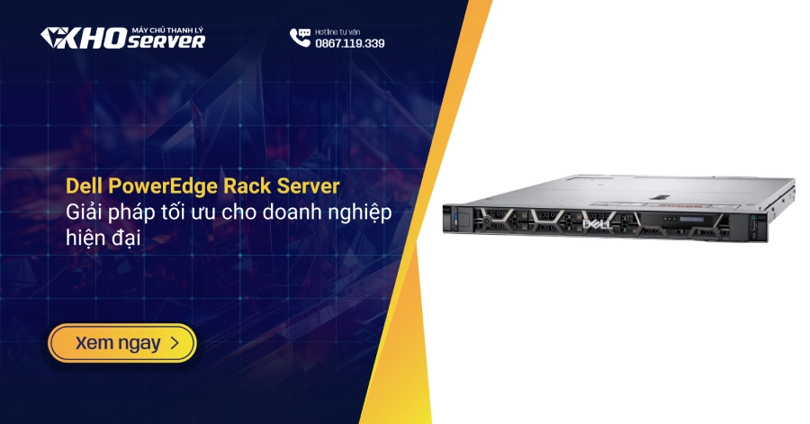 Dell PowerEdge Rack Server: Giải pháp tối ưu cho doanh nghiệp hiện đại