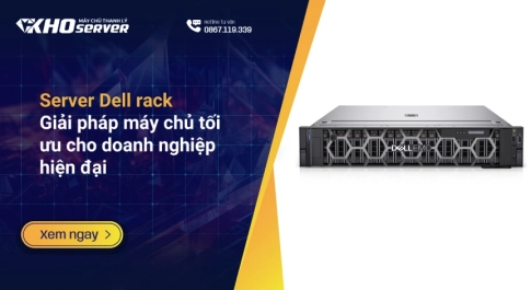 Server Dell rack – Giải pháp máy chủ tối ưu cho doanh nghiệp hiện đại