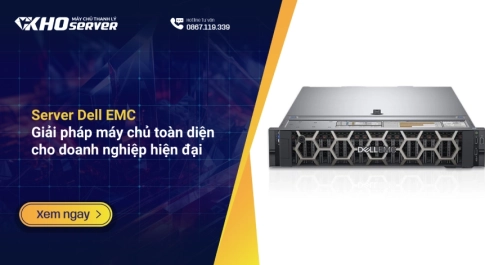 Server Dell EMC: Giải pháp máy chủ toàn diện cho doanh nghiệp hiện đại