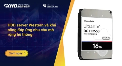 HDD server Western và khả năng đáp ứng nhu cầu mở rộng hệ thống