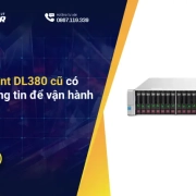 HPE ProLiant DL380 cũ có thực sự đáng tin để vận hành lâu dài?