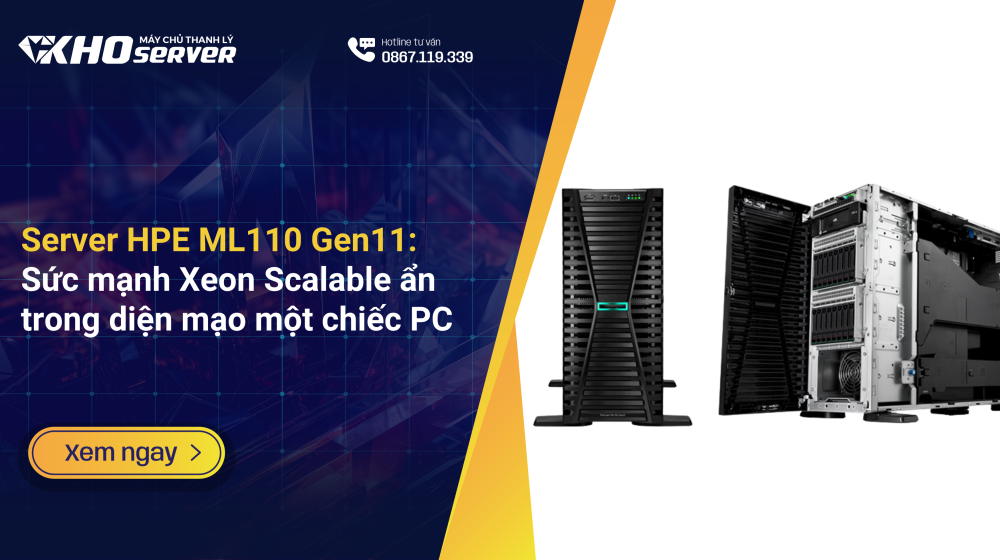 Server HPE ML110 Gen11 Sức mạnh Xeon Scalable ẩn trong diện mạo một chiếc PC