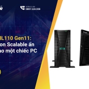 Server HPE ML110 Gen11: Sức mạnh Xeon Scalable ẩn trong diện mạo một chiếc PC