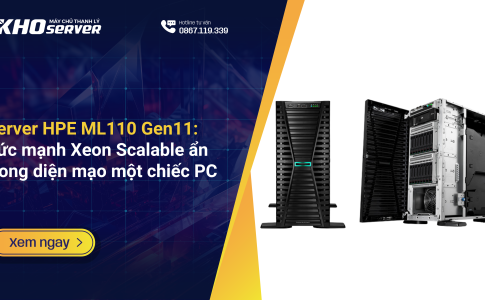 Server HPE ML110 Gen11 Sức mạnh Xeon Scalable ẩn trong diện mạo một chiếc PC