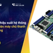 Tối ưu hóa hiệu suất hệ thống bằng linh kiện máy chủ thanh lý chính hãng
