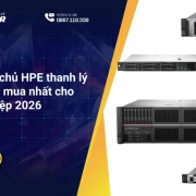 Top 5 máy chủ HPE thanh lý giá rẻ đáng mua nhất cho doanh nghiệp 2026