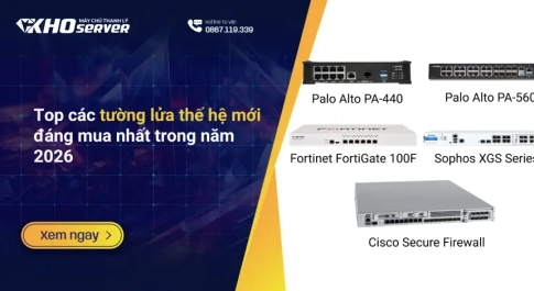 Top các tường lửa thế hệ mới đáng mua nhất trong năm 2026