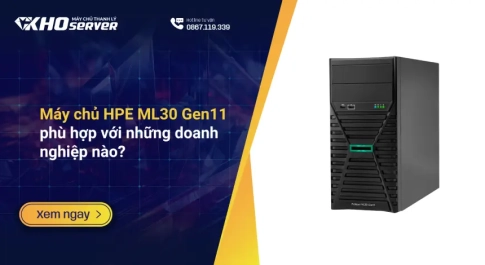 Máy chủ HPE ML30 Gen11 phù hợp với những doanh nghiệp nào?