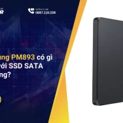 SSD Samsung PM893 có gì nổi bật so với SSD SATA thông thường?