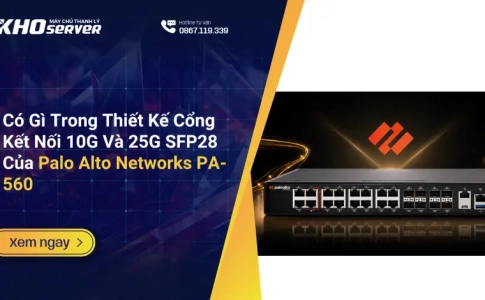 Có Gì Trong Thiết Kế Cổng Kết Nối 10G Và 25G SFP28 Của Palo Alto Networks PA-560