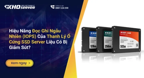 Hiệu Năng Đọc Ghi Ngẫu Nhiên (IOPS) Của Thanh Lý Ổ Cứng SSD Server Liệu Có Bị Giảm Sút