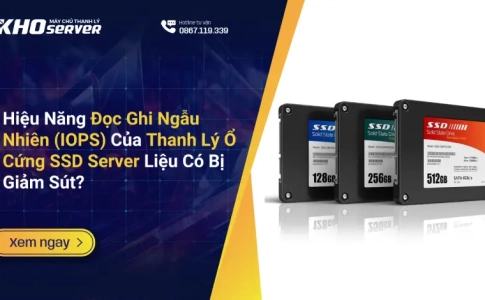 Hiệu Năng Đọc Ghi Ngẫu Nhiên (IOPS) Của Thanh Lý Ổ Cứng SSD Server Liệu Có Bị Giảm Sút