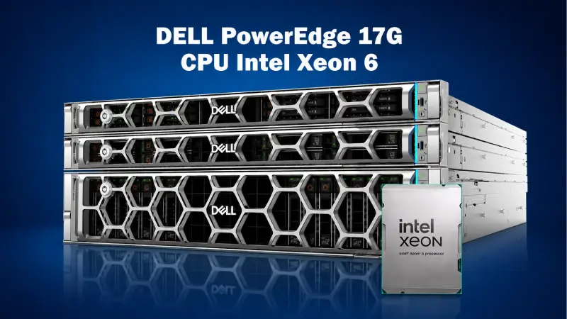 Có Gì Trong Thiết Kế Máy Chủ Dell 17G Giúp Tăng Hiệu Năng Vượt Trội Thế Hệ Trước? Thiết kế Máy Chủ Dell 17G tối ưu cho AI, ảo hóa và trung tâm dữ liệu hiện đại