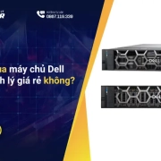 Có nên mua máy chủ Dell R740 thanh lý giá rẻ không?