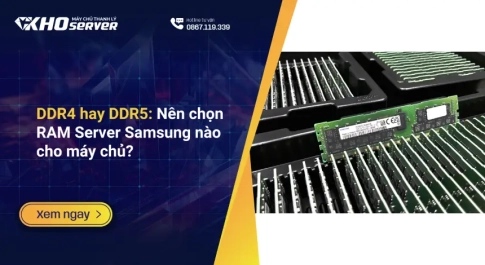 DDR4 hay DDR5: Nên chọn RAM Server Samsung nào cho máy chủ?