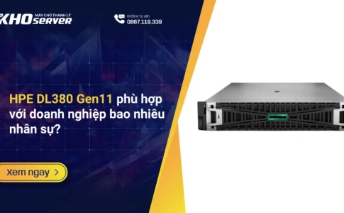 HPE DL380 Gen11 phù hợp với doanh nghiệp bao nhiêu nhân sự?