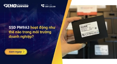 SSD PM9A3 hoạt động như thế nào trong môi trường doanh nghiệp?