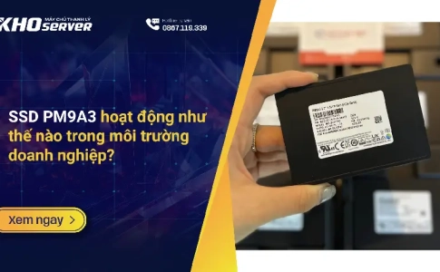 SSD PM9A3 hoạt động như thế nào trong môi trường doanh nghiệp?