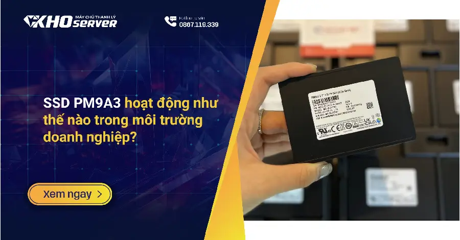 SSD PM9A3 hoạt động như thế nào trong môi trường doanh nghiệp?