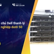 Top 5 máy chủ Dell thanh lý cho doanh nghiệp dưới 50 nhân sự
