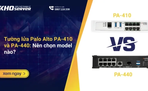 Tường lửa Palo Alto PA-410 và PA-440: Nên chọn model nào?