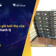 Cách đánh giá tuổi thọ của server cũ thanh lý