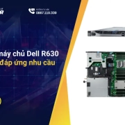 Đánh giá máy chủ Dell R630 cũ có còn đáp ứng nhu cầu hiện nay?