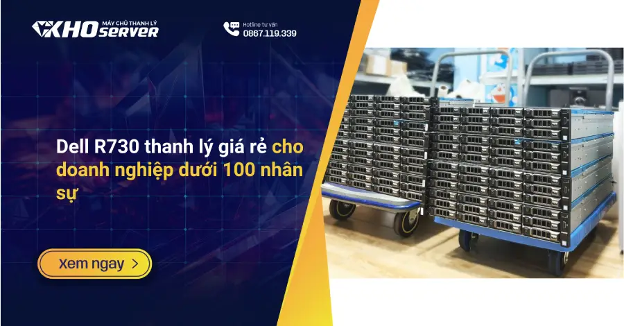 Dell R730 thanh lý giá rẻ cho doanh nghiệp dưới 100 nhân sự
