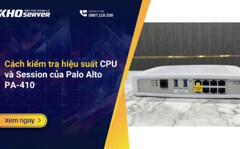 Cách kiểm tra hiệu suất CPU và Session của Palo Alto PA-410
