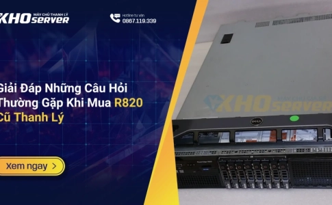 Giải Đáp Những Câu Hỏi Thường Gặp Khi Mua R820 Cũ Thanh Lý